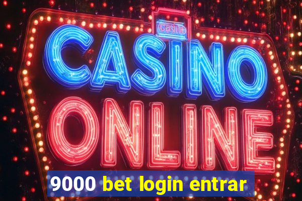 9000 bet login entrar